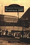 Nashville's Tennessee Centennial 1897 (Images of America)