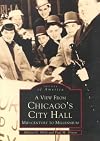 Chicago: A View From City Hall (IL) (Images of America)