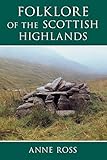Folklore Of The Scottish Highlands