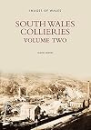 South Wales Collieries Volume Two (Revealing History)