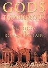 Gods with Thunderbolts: Religion in Roman Britain