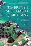 The British Settlement of Brittany: The First Bretons in Armorica