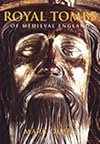 Royal Tombs of Medieval England
