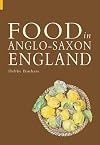 Food in Anglo-Saxon England (Revealing History )
