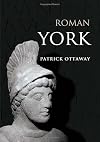 Roman York (Revealing History)