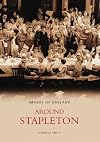 Around Stapleton (Archive Photographs: Images of England)