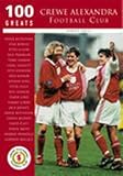 Crewe Alexandra Football Club 100 Greats Archive Photographs S