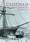 Chatham Naval Dockyard & Barracks