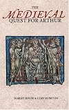 The Medieval Quest for Arthur