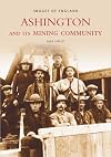 Ashington & Its Mining Community