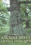 Ancient Trees, Living Landscapes (Revealing History)