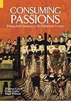 Consuming Passions: Dining from Antiquity to the Eighteenth Century