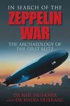 In Search of the Zeppelin War: The Archaeology of the First Blitz