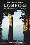 The Romans on the Bay of Naples: An Archaeological Guide