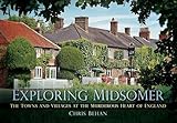 Exploring Midsomer The Towns And Villages At The Murderous Heart Of England