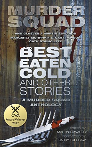 Best Eaten Cold and Other Stories: A Murder Squad Anthology cover