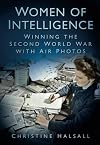 Women of Intelligence: Winning the Second World War with Air Photos