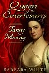Queen of the Courtesans: Fanny Murray