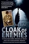 Cloak of Enemies: Churchill's SOE, Enemies at Home and the Cockleshell Heroes