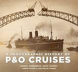 A Photographic History Of Po Cruises