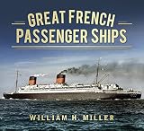 Great French Passenger Ships Great Passenger Ships