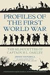 Profiles of the First World War: The Silhouettes of Captain H. L. Oakley