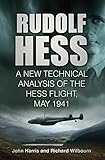 Rudolf Hess A New Technical Analysis Of The Hess Flight May 1941