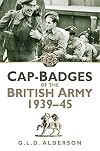 Cap-Badges of the British Army 1939-1945