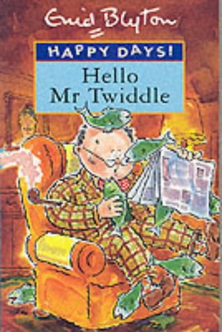 Happy Days Hello Mr Twiddle book cover