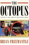 The Octopus: Europe in the Grip of Organised Crime