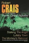 Three Great Novels: Lullaby Town / The Monkey's Raincoat / Stalking the Angel