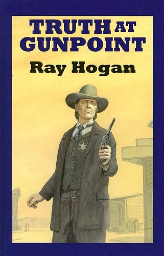 Truth at Gunpoint book cover