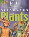 E.T. Discovers Plants