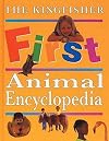 The Kingfisher First Animal Encyclopedia (Kingfisher First Reference)