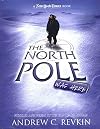 The North Pole Was Here: Puzzles and Perils at the Top of the World