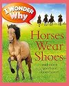 I Wonder Why Horses Wear Shoes