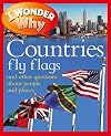 I Wonder Why Countries Fly Flags and Other Questions About People and Places