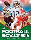 The Kingfisher Football Encyclopedia: A detailed guide to America&rsquo;s favorite sport (Kingfisher Encyclopedias)