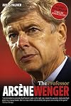 The Professor: Arsene Wenger at Arsenal