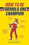 How To Be Formula One Champion