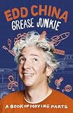Grease Junkie A Book Of Moving Parts