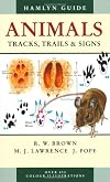 Animals Tracks, Trails and Signs (Hamlyn Guide)