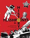 Flashpoints in History: Exploring the Cause, Effects and Triggers of Major 20th Century Events