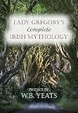 Lady Gregorys Complete Irish Mythology