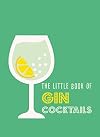 The Little Book of Gin Cocktails