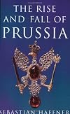 The Rise and Fall of Prussia