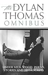 Dylan Thomas Omnibus
