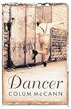 Dancer Stunning Bestselling Novel Based On The Real Life Of Rudolf Nureyev
