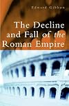 The Decline and Fall of the Roman Empire {abridged by Trevor-Roper}