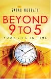 Beyond 9 to 5